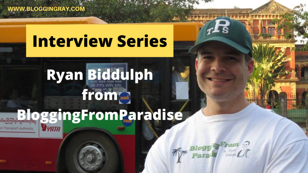 Ryan Biddulph Interview How to Build Freedom Lifestyle with Blogging